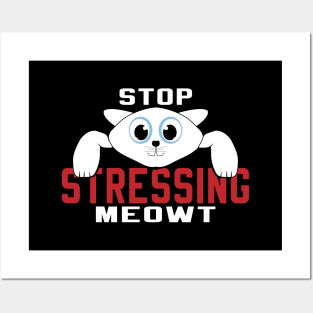 Stop Stressing Meowt Posters and Art